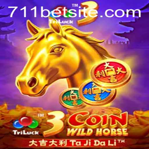 Exploring the Excitement of 3CoinWildHorse with 711bet