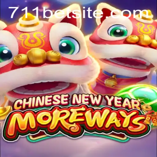 Exploring CHINESENEWYEARMOREWAYS: A Modern Slot Adventure on 711bet