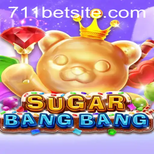Discover the Thrilling World of SUGARBANGBANG at 711bet